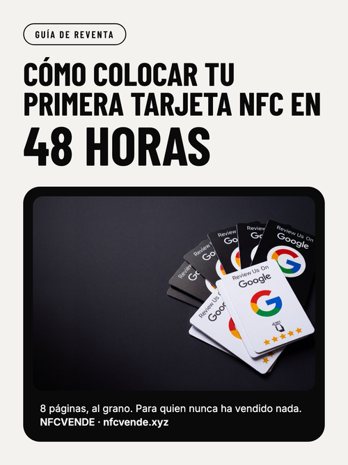 Portada de la guía NFCVende: cómo colocar tu primera tarjeta NFC en 48 horas, con tarjetas NFC de reseñas de Google en abanico sobre fondo negro